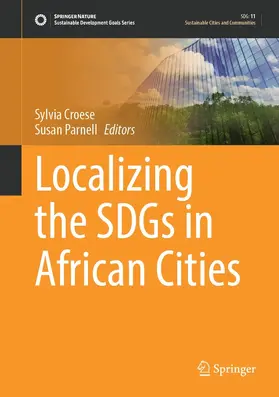 Croese / Parnell |  Localizing the SDGs in African Cities | eBook | Sack Fachmedien