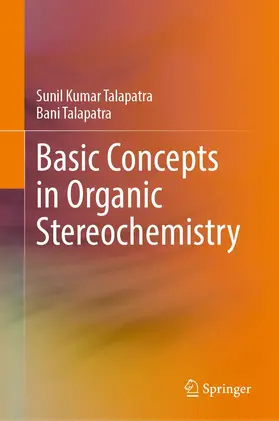 Talapatra |  Basic Concepts in Organic Stereochemistry | Buch |  Sack Fachmedien