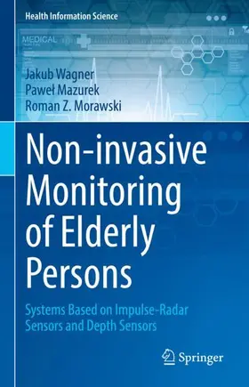 Wagner / Morawski / Mazurek |  Non-invasive Monitoring of Elderly Persons | Buch |  Sack Fachmedien