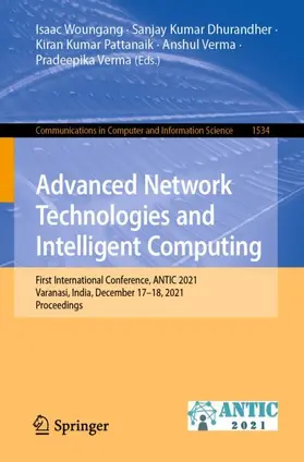 Woungang / Dhurandher / Pattanaik |  Advanced Network Technologies and Intelligent Computing | Buch |  Sack Fachmedien