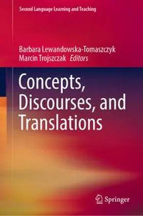 Lewandowska-Tomaszczyk / Trojszczak |  Concepts, Discourses, and Translations | eBook | Sack Fachmedien