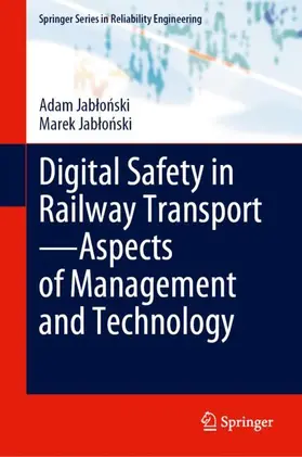 Jablonski / Jablonski |  Digital Safety in Railway Transport-Aspects of Management and Technology | Buch |  Sack Fachmedien