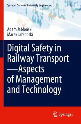 Jablonski / Jablonski |  Digital Safety in Railway Transport-Aspects of Management and Technology | Buch |  Sack Fachmedien