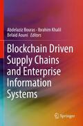 Bouras / Aouni / Khalil |  Blockchain Driven Supply Chains and Enterprise Information Systems | Buch |  Sack Fachmedien