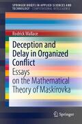 Wallace |  Deception and Delay in Organized Conflict | eBook | Sack Fachmedien