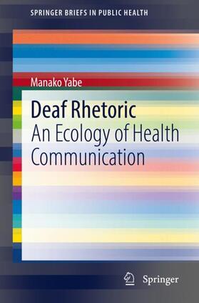 Yabe |  Deaf Rhetoric | Buch |  Sack Fachmedien