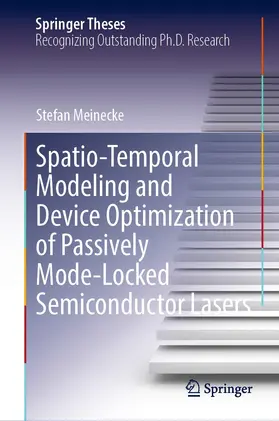 Meinecke | Spatio-Temporal Modeling and Device Optimization of Passively Mode-Locked Semiconductor Lasers | E-Book | www.sack.de