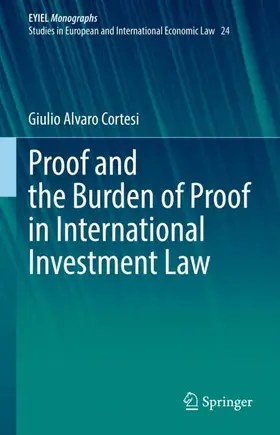 Cortesi |  Proof and the Burden of Proof in International Investment Law | Buch |  Sack Fachmedien