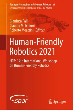 Palli / Melchiorri / Meattini |  Human-Friendly Robotics 2021 | eBook | Sack Fachmedien