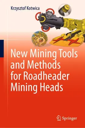 Kotwica |  New Mining Tools and Methods for Roadheader Mining Heads | Buch |  Sack Fachmedien