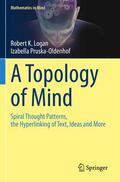 Pruska-Oldenhof / Logan |  A Topology of Mind | Buch |  Sack Fachmedien