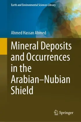 Hassan Ahmed |  Mineral Deposits and Occurrences in the Arabian-Nubian Shield | Buch |  Sack Fachmedien