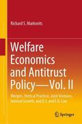 Markovits |  Welfare Economics and Antitrust Policy ¿ Vol. II | Buch |  Sack Fachmedien