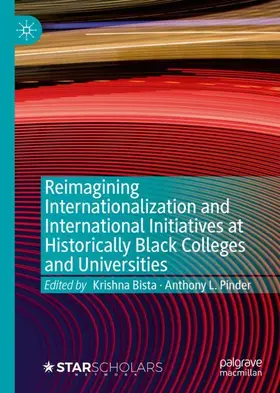 Pinder / Bista |  Reimagining Internationalization and International Initiatives at Historically Black Colleges and Universities | Buch |  Sack Fachmedien