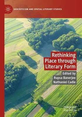 Cadle / Banerjee |  Rethinking Place through Literary Form | Buch |  Sack Fachmedien