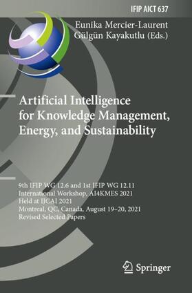 Kayakutlu / Mercier-Laurent | Artificial Intelligence for Knowledge Management, Energy, and Sustainability | Buch | 978-3-030-96594-5 | sack.de