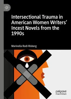 Rodi-Risberg | Intersectional Trauma in American Women Writers' Incest Novels from the 1990s | Buch | 978-3-030-96621-8 | www.sack.de