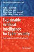 Ahmed / Islam / Pathan |  Explainable Artificial Intelligence for Cyber Security | Buch |  Sack Fachmedien