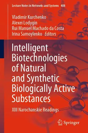 Kurchenko / Lodygin / Machado da Costa | Intelligent Biotechnologies of Natural and Synthetic Biologically Active Substances | E-Book | www.sack.de