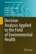 Uzun Ozsahin / LaMoreaux / Uzun |  Decision Analysis Applied to the Field of Environmental Health | Buch |  Sack Fachmedien