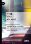 Wierzbicki |  When Music Mattered | Buch |  Sack Fachmedien