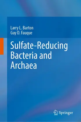 Barton / Fauque |  Sulfate-Reducing Bacteria and Archaea | Buch |  Sack Fachmedien