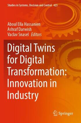 Hassanien / Snasel / Darwish |  Digital Twins for Digital Transformation: Innovation in Industry | Buch |  Sack Fachmedien