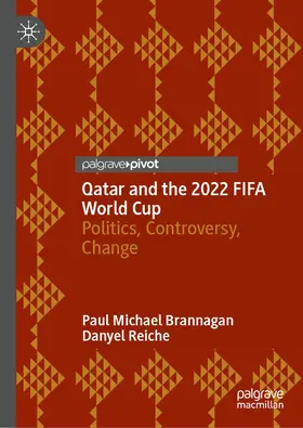 Reiche / Brannagan |  Qatar and the 2022 FIFA World Cup | Buch |  Sack Fachmedien