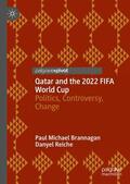 Reiche / Brannagan |  Qatar and the 2022 FIFA World Cup | Buch |  Sack Fachmedien