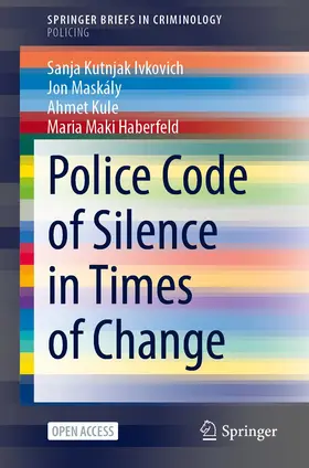 Kutnjak Ivkovic / Kutnjak Ivkovic / Haberfeld |  Police Code of Silence in Times of Change | Buch |  Sack Fachmedien
