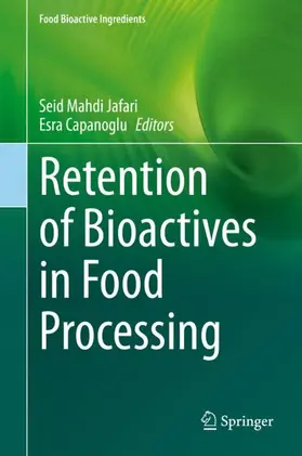 Capanoglu / Jafari |  Retention of Bioactives in Food Processing | Buch |  Sack Fachmedien