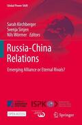Kirchberger / Wörmer / Sinjen |  Russia-China Relations | Buch |  Sack Fachmedien