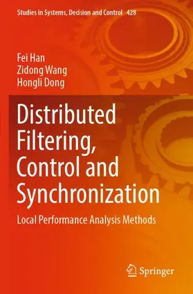 Han / Dong / Wang |  Distributed Filtering, Control and Synchronization | Buch |  Sack Fachmedien
