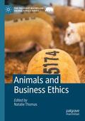 Thomas |  Animals and Business Ethics | Buch |  Sack Fachmedien