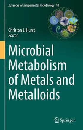 Hurst | Microbial Metabolism of Metals and Metalloids | E-Book | www.sack.de