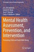 Andrews / McMorris / Shaw |  Mental Health Assessment, Prevention, and Intervention | Buch |  Sack Fachmedien