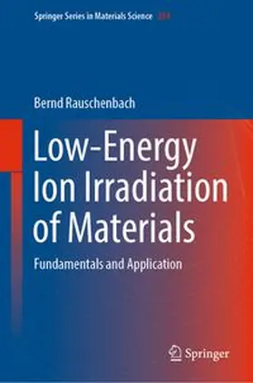 Rauschenbach | Low-Energy Ion Irradiation of Materials | E-Book | www.sack.de