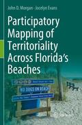 Evans / Morgan |  Participatory Mapping of Territoriality Across Florida¿s Beaches | Buch |  Sack Fachmedien