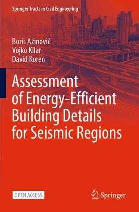 Azinovic / Azinovic / Koren |  Assessment of Energy-Efficient Building Details for Seismic Regions | Buch |  Sack Fachmedien