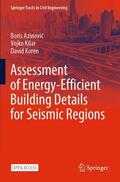 Azinovic / Azinovic / Koren |  Assessment of Energy-Efficient Building Details for Seismic Regions | Buch |  Sack Fachmedien