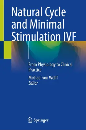 von Wolff | Natural Cycle and Minimal Stimulation IVF | Buch | 978-3-030-97570-8 | sack.de