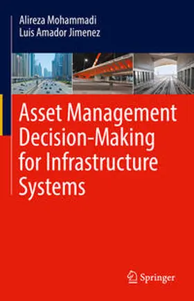 Mohammadi / Amador Jimenez | Asset Management Decision-Making For Infrastructure Systems | E-Book | www.sack.de