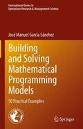 García Sánchez |  Building and Solving Mathematical Programming Models | Buch |  Sack Fachmedien