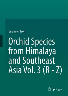 Teoh |  Orchid Species from Himalaya and Southeast Asia Vol. 3 (R - Z) | Buch |  Sack Fachmedien