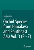 Teoh |  Orchid Species from Himalaya and Southeast Asia Vol. 3 (R - Z) | Buch |  Sack Fachmedien