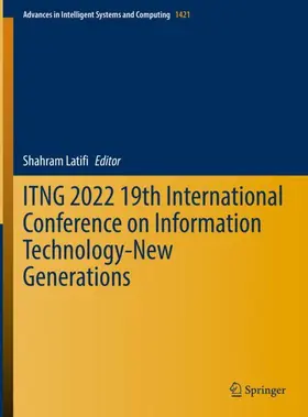 Latifi |  ITNG 2022 19th International Conference on Information Technology-New Generations | Buch |  Sack Fachmedien
