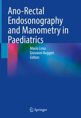 Lima / Ruggeri |  Ano-Rectal Endosonography and Manometry in Paediatrics | eBook | Sack Fachmedien