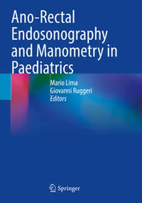 Lima / Ruggeri |  Ano-Rectal Endosonography and Manometry in Paediatrics | Buch |  Sack Fachmedien