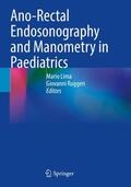 Ruggeri / Lima |  Ano-Rectal Endosonography and Manometry in Paediatrics | Buch |  Sack Fachmedien