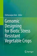 Kole |  Genomic Designing for Biotic Stress Resistant Vegetable Crops | eBook | Sack Fachmedien